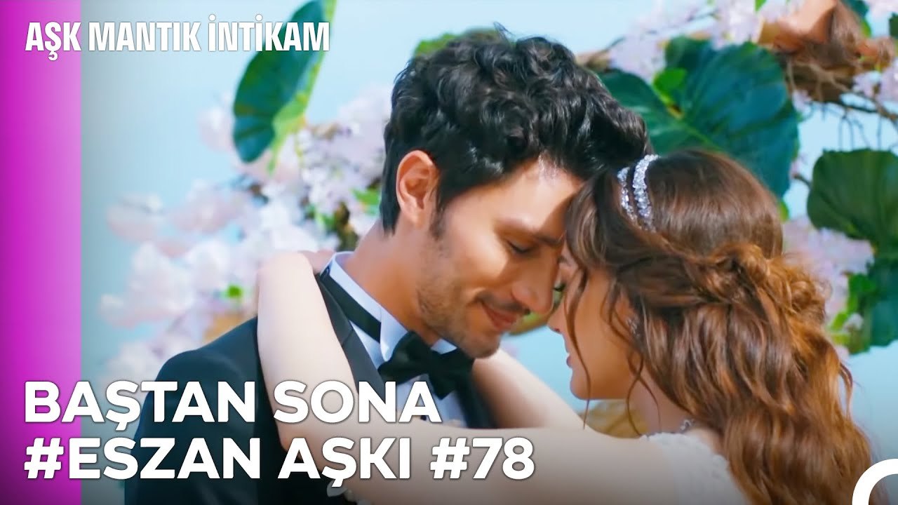 Baştan Sona Esra ve Ozan Aşkı (Part 78) - Aşk Mantık İntikam