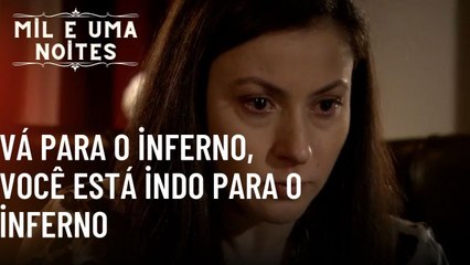Vá para o inferno, você está indo para o inferno| Mil e Uma Noites - Episódio 46