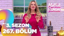 Mutfak Bahane 3. Sezon 267. Bölüm