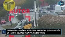 Detenido el ladrón de hoteles de Barcelona que arrastró a un taxista colgado de la puerta del coche