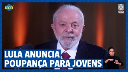Lula lança programa de poupança para jovens que estão saindo do Ensino Médio 💰