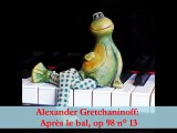 Alexander Gretchaninov : Après le bal, op 98 n° 13