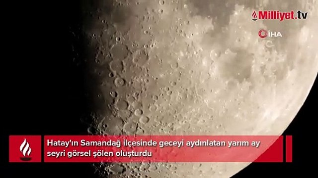 Hatay'da yarım ay görsel şölen sundu