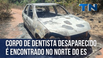 Corpo de dentista desaparecido é encontrado no Norte do ES