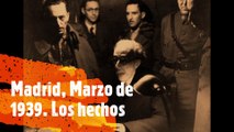 Madrid, Marzo de 1939. Los hechos