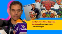 Invitan al Festival Nacional Máscaras Danzantes, en Coscomatepec
