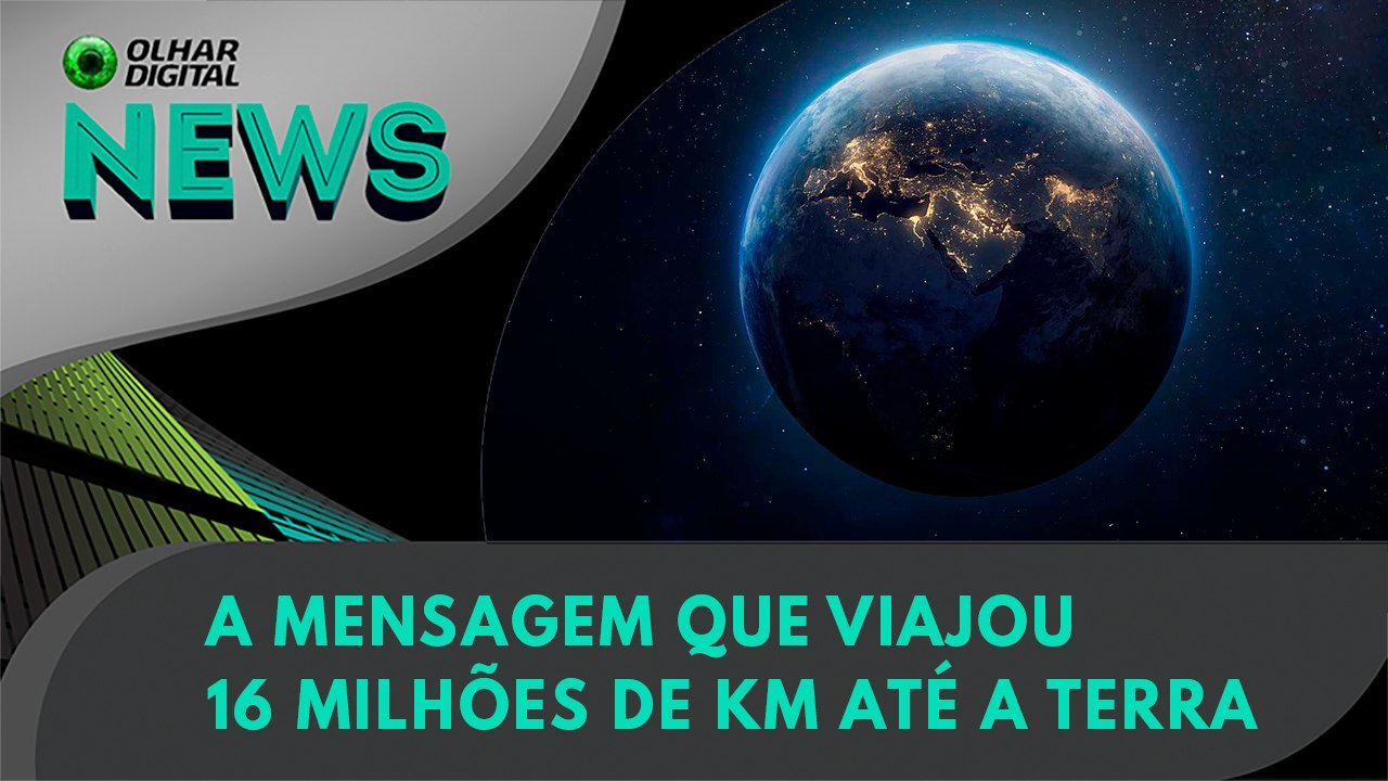 A mensagem que viajou 16 milhões de km até a Terra | 21:11:2023 | #OlharDigital