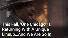 'One Chicago' Returns To NBC This Fall In A Different Way, And I'm Loving The Lineup Already