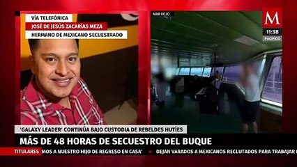 "Nos dicen que no les han hecho nada": Hermano de mexicano secuestrado en Galaxy Leader