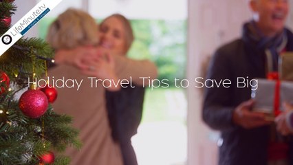 Holiday Travel Tips