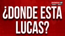 ¿Donde está Lucas? Su familia lo busca de forma desesperada