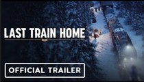 Last Train Home | Official Train Upgrades Trailer