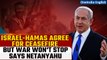 Israel-Hamas Agrees to Release Hostages But Netanyahu Vows to Continue War | Oneindia News