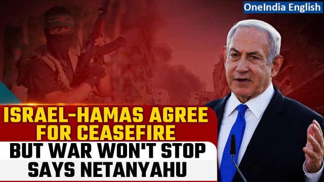 Israel-Hamas Agrees to Release Hostages But Netanyahu Vows to Continue War | Oneindia News