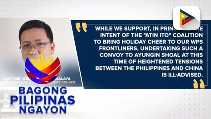 NSC, muling iginiit na hindi suportado ang 'Christmas convoy' sa Ayungin Shoal