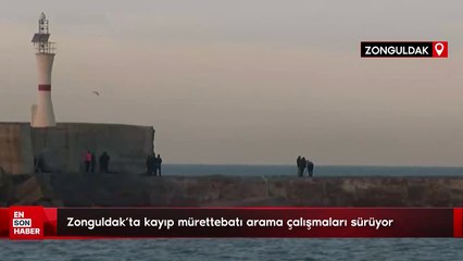 Zonguldak'ta kayıp mürettebatı arama çalışmaları sürüyor