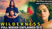 Wilderness (2023) Mystery_Thriller Series Explained in Hindi _ All Episodes _ CLIMAX EXPLAINED IN HINDI