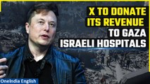 Israel-Hamas War: Elon Musk's X to donate ad revenue to Gaza, Israeli hospitals | Oneindia News