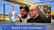 Crypto King Changpeng Zhao Ousted as Binance CEO