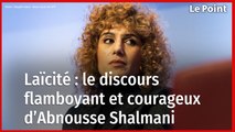 Laïcité : le discours flamboyant et courageux d’Abnousse Shalmani