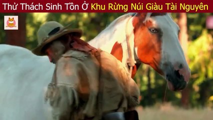 [Review Phim] Thử Thách Sinh Tồn 100 Nơi Hoang Dã Săn Thú Rừng Lớn - Review Con Người Và Cuộc Sống