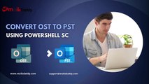 Convert OST to PST for Free using PowerShell Scripts – OST to PST Conversion Guide