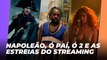 Napoleão, Ó Paí, Ó 2 e as estreias do streaming | Agenda Cultural