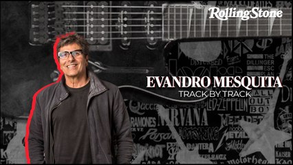EVANDRO MESQUITA EXPLICA NOVO DISCO DA BLITZ | TRACK BY TRACK