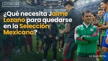 Las condiciones que debe cumplir #jaimelozano para quedarse en la #seleccionmexicana