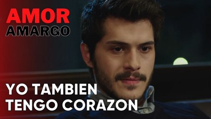 Yo tambien tengo corazon | Amor Amargo - Capitulo 12