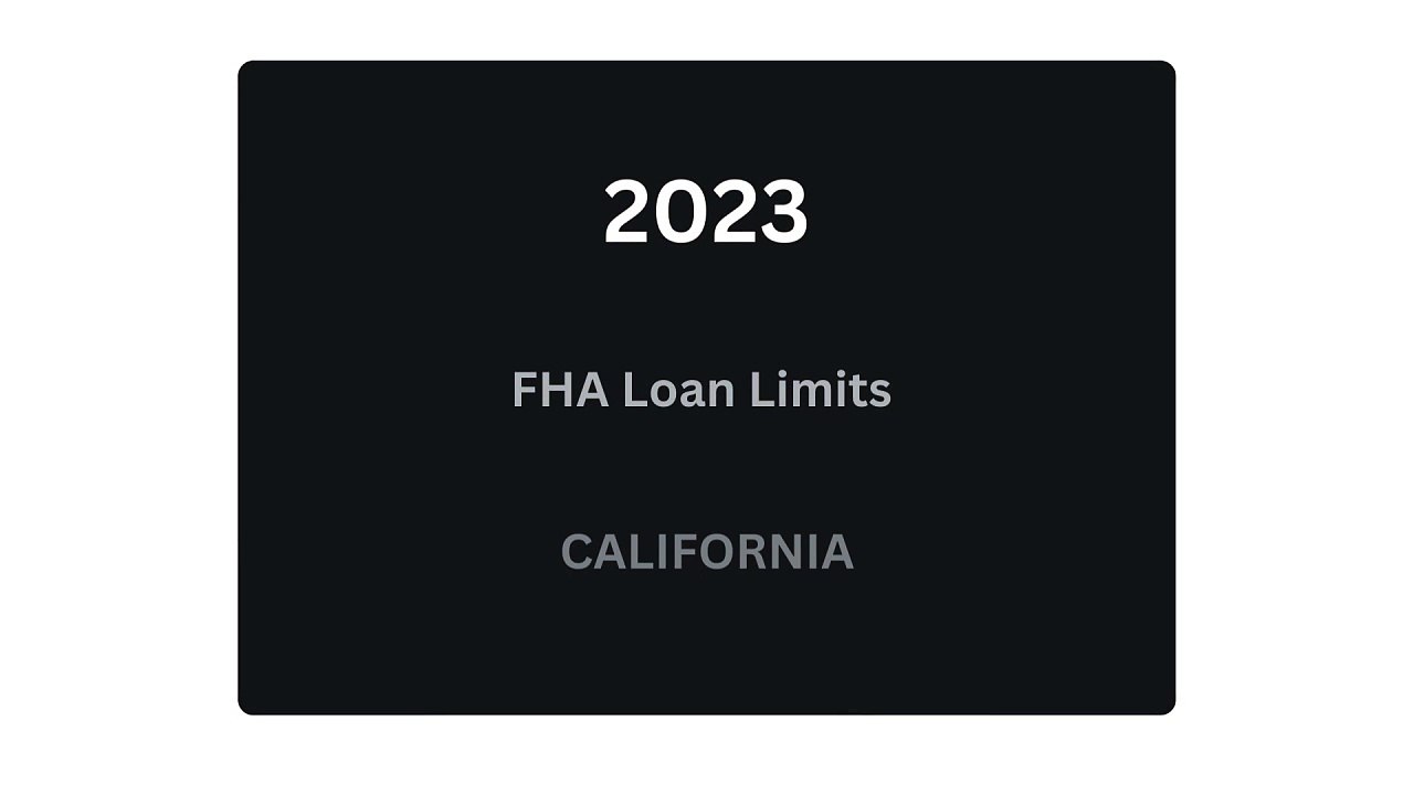 2023 FHA Loan Limits CA
