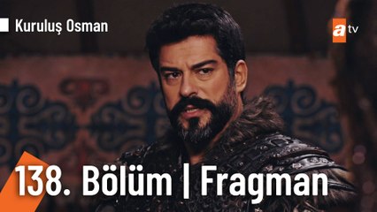 Kuruluş Osman 138. Bölüm Fragman | "Gazamız mübarek ola"