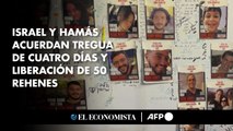 Israel y Hamás acuerdan tregua de cuatro días y liberación de 50 rehenes