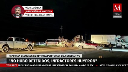 "Tamaulipas es un estado seguro": SSP de Tamaulipas sobre los bloqueos carreteros