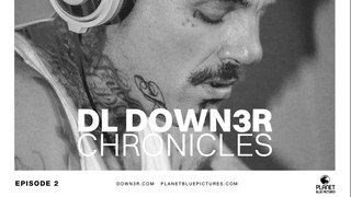 DL Down3r Chronicles: Episode 2