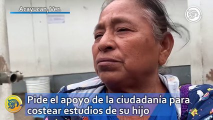 Doña Gabriela Cruz Cayetano pide el apoyo de la ciudadanía para costear estudios de su hijo