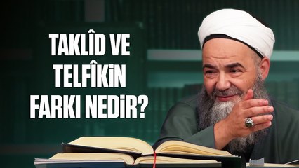 Taklîd ve Telfîkin Farkı Nedir? Hangisi Câiz, Hangisi Değildir?
