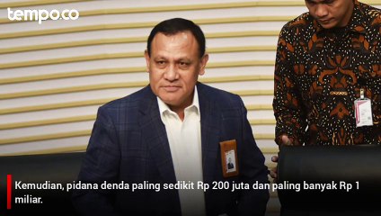 Download Video: Ketua KPK Firli Bahuri Jadi Tersangka Pemerasan, Ini Ancaman Hukuman Berdasar UU Tindak Pidana Korupsi