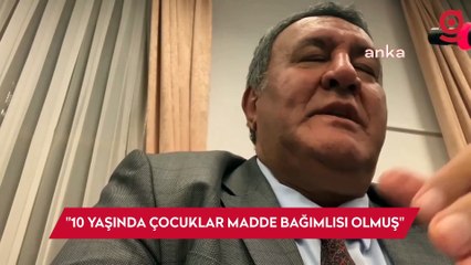 Ömer Fethi Gürer: Bugün, köylerde artık 10 yaşında çocuklar madde bağımlısı olmuş