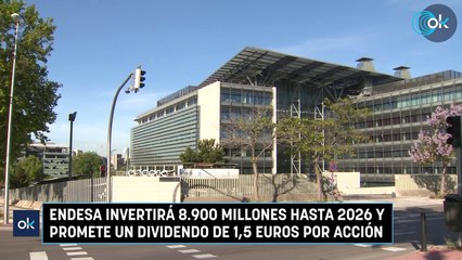 Endesa invertirá 8.900 millones hasta 2026 y promete un dividendo de 1,5 euros por acción