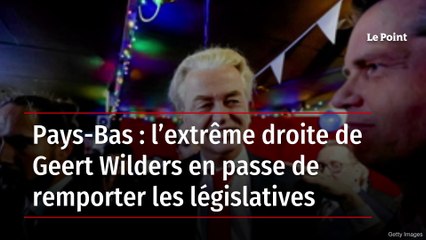 Pays-Bas : l’extrême droite de Geert Wilders en passe de remporter les législatives