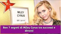 Ben 7 segreti di Miley Cyrus tra successi e divorzi