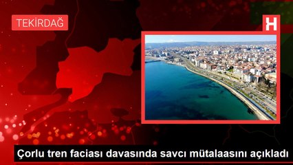 Çorlu tren faciası davasında savcı mütalaasını açıkladı
