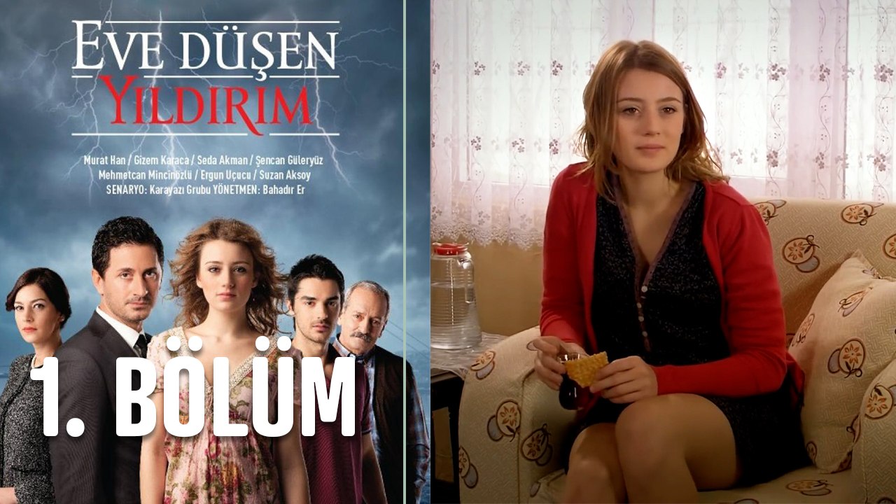 Eve Düşen Yıldırım 1. Bölüm