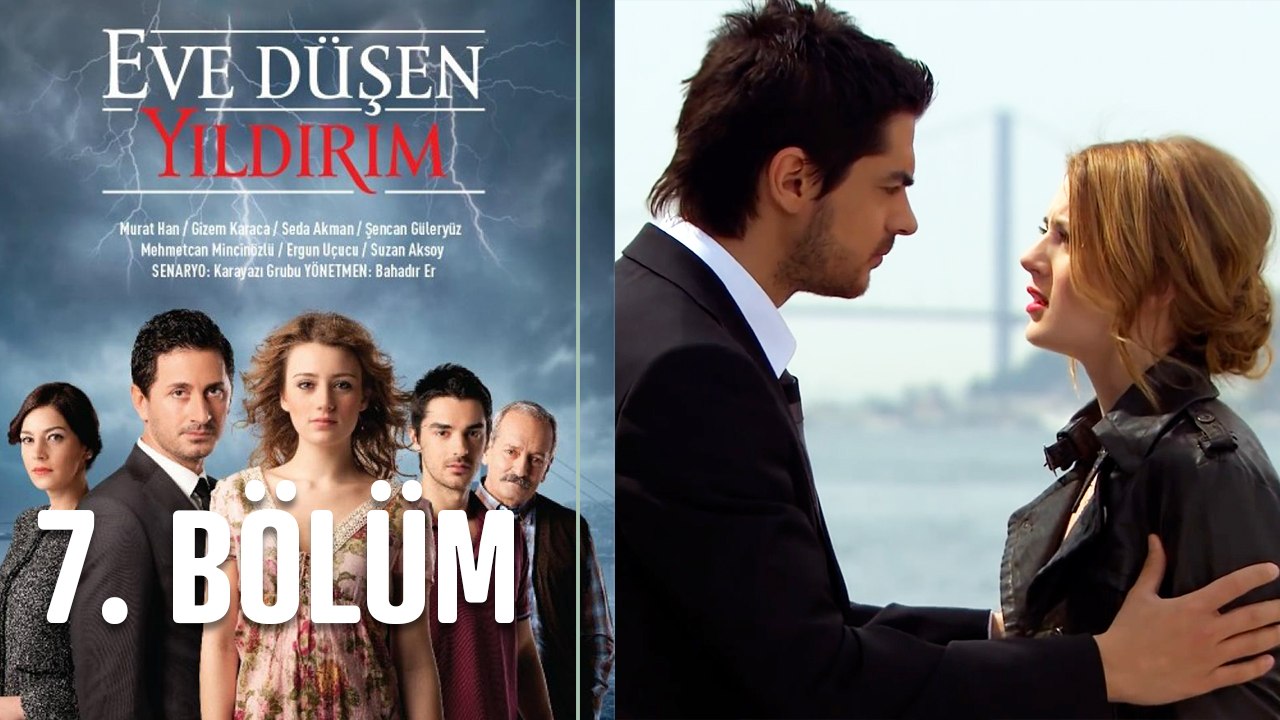 Eve Düşen Yıldırım 7. Bölüm