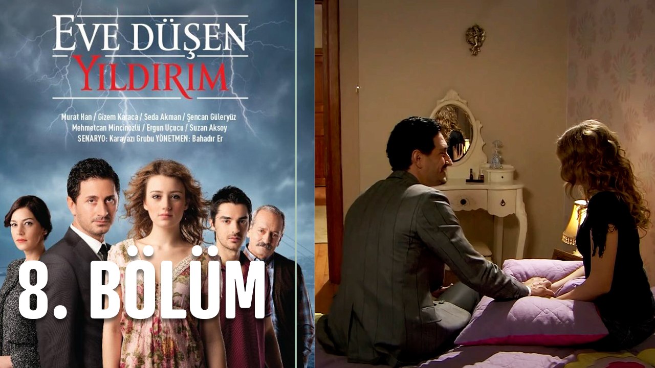 Eve Düşen Yıldırım 8. Bölüm