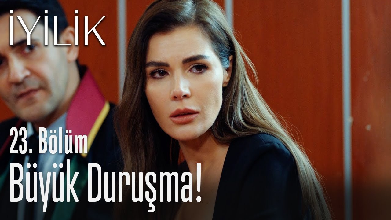 Büyük duruşma! - İyilik 23. Bölüm