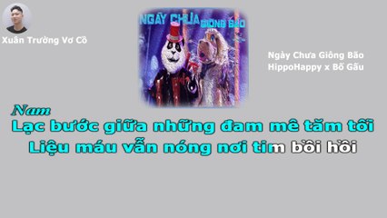 Karaoke Ngày Chưa Giông Bão có bè - HippoHappy x Bố Gấu