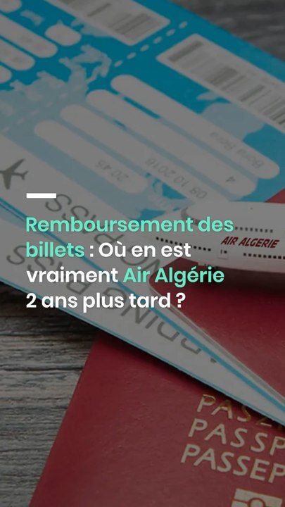 Remboursement des billets : Où en est vraiment Air Algérie 2 ans plus tard ?