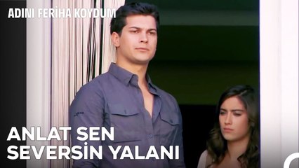 Yalanların Boyun Kadar Kısa Değilmiş - Adını Feriha Koydum 27. Bölüm